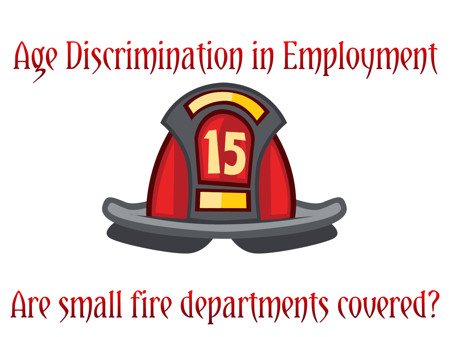 Are small fire departments covered by the ADEA?