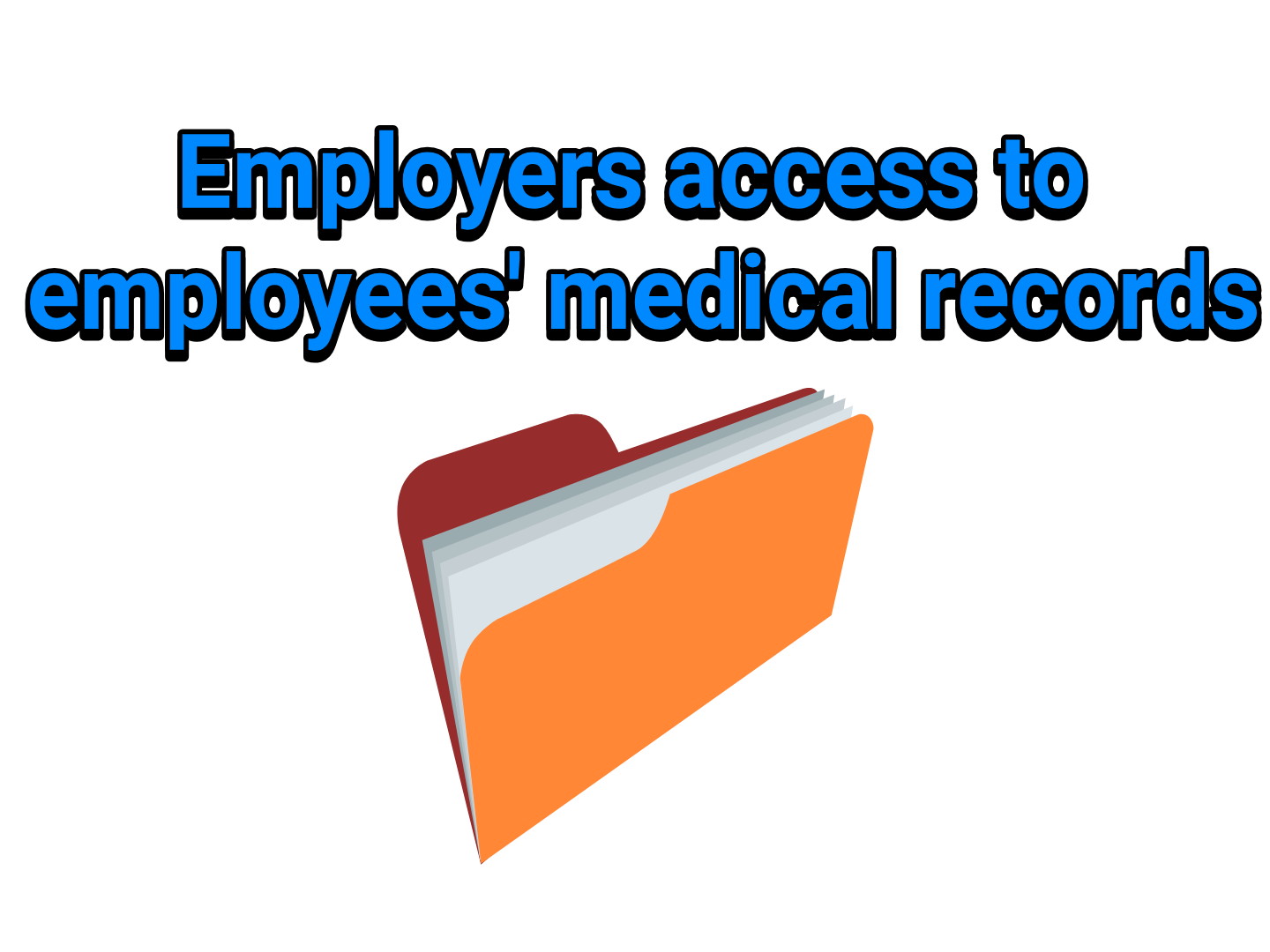 Employers access to employees' medical records