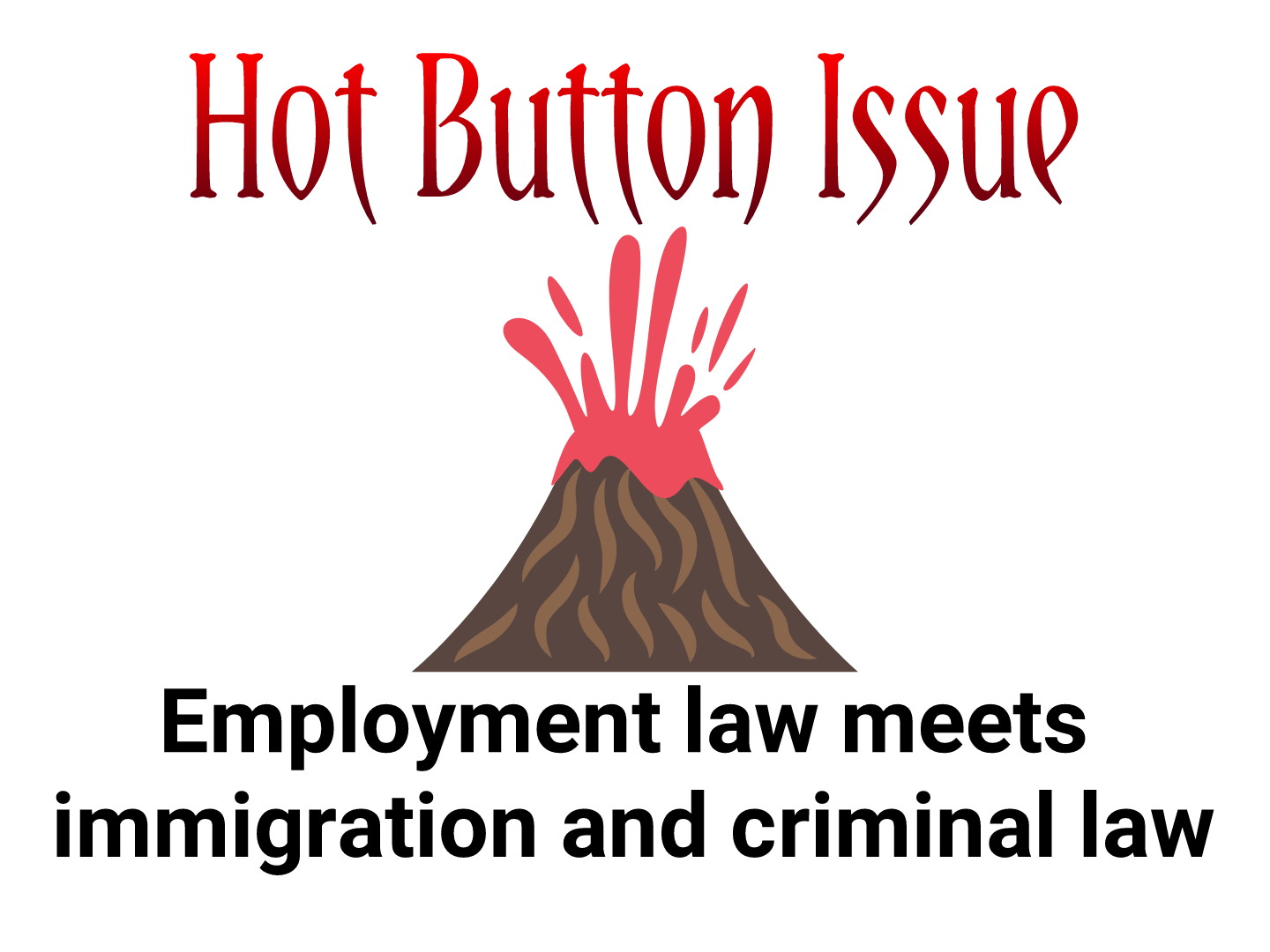 Employment law meets immigration and criminal law