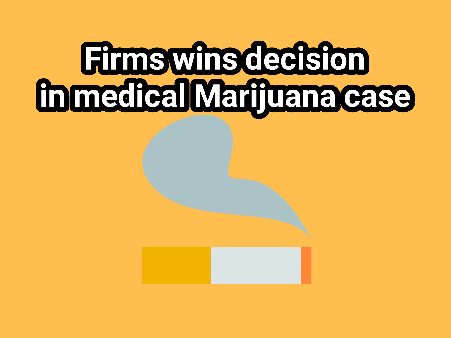 Firm Wins Medical Marijuana Decision