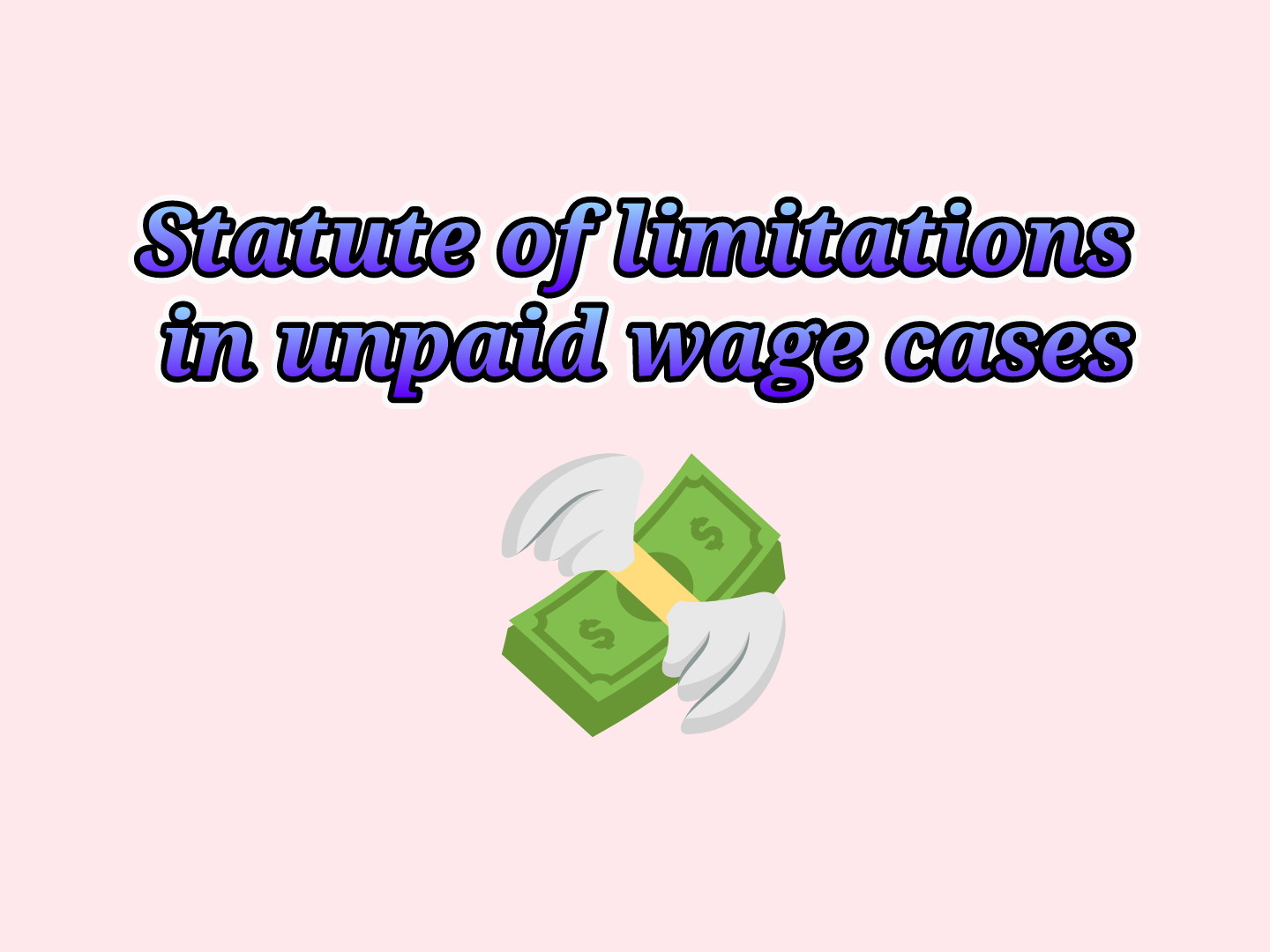 Statute of limitations in unpaid wage cases